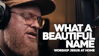 What A Beautiful Name (Acoustic) Worship Jesus At Home