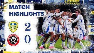 Highlights | Leeds United 2-0 Sheffield United | Struijk and Joseph goals win Yorkshire derby!