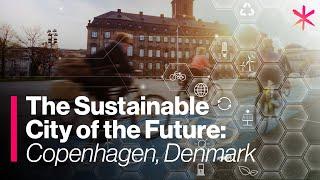 Is Copenhagen the World's Most Sustainable City?