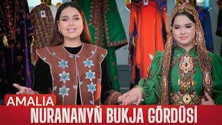 AMALIA - Nurananyň Bukja Gördüsi