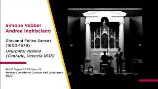 Giovanni Felice Sances, Usurpator tiranno - Andrea Inghisciano (cornet), Simone Vebber (organ)