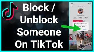 How To Block & Unblock Someone On TikTok