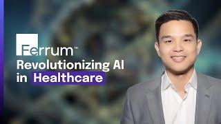 Ferrum Health and the Future of Healthcare AI