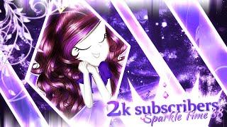 2k Subscribers | Sparkle Time 88