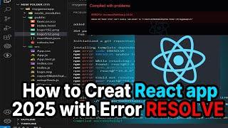 Create React app in 2025 with Error Resolve || React App Kaise create kare .