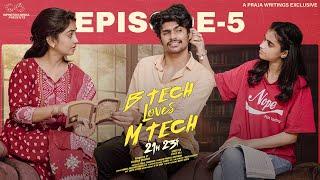 B Tech Loves M Tech || Episode - 5 || Madhan Majji || Deepa Rathod || Infinitum Media