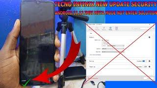 TECNO INFINIX NEW UPDATE SECURITY ANDROID 11,12 IMEI META MODE NOT ENTER SOLUTION BD4H  KH6 KG5J...