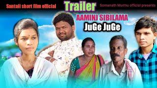 SANTALI SHORT FILM AAMINJ SIBILAMA JUGE JUGE OFFICIAL TRAILER // SOMANATH MURMU OFFICIAL