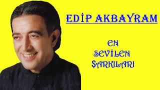 EDİP AKBAYRAM _ EN SEVİLEN  NOSTALJİ ŞARKILAR_01 (Nostalji) #music 