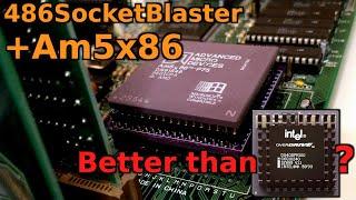 486 Socket Blaster + 133MHz Am5x86 better than Intel Overdrive? (part 3)