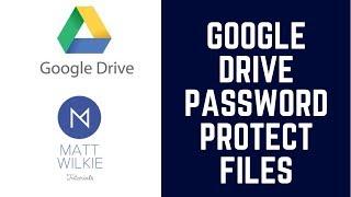 How to share a password protected Google Drive file 2018