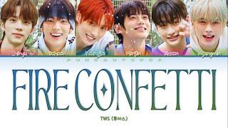 [CORRECT] TWS 투어스 " Fire Confetti " Lyrics (ColorCoded/ENG/HAN/ROM/가사)