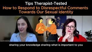 How to Respond to Disrespectful Comments Towards Our Sexual Identity | Tips Therapist-Tested