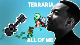 Terraria: John Legend - All of Me | Rain Song