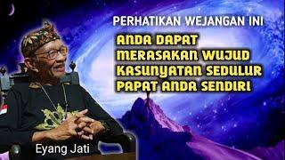 WEJANGAN WUJUD KASUNYATAN GURU SEJATI || Ngaji Jawa Murni Eyang Jati Kusuma