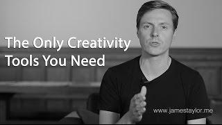 The Only Creativity Tools You Need