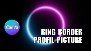  GUIDE: How To Create A Ring Border Around Instagram Profile Picture Using Canva | Tutorial