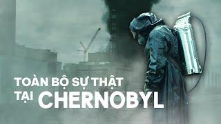 TẤT TẦN TẬT VỀ CHERNOBYL