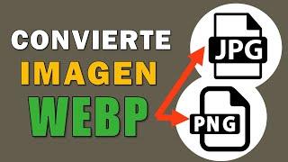 Convertir Imagen WEBP a JPG o PNG - Sin Instalar Programas