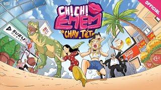 [Official] Chạy Tết  | Chị Chị Em Em