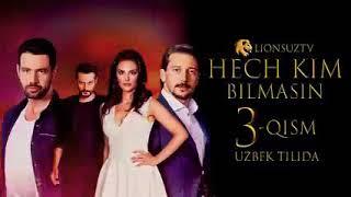 Hech Kim Bilmasin Turk Seriali 3-qism