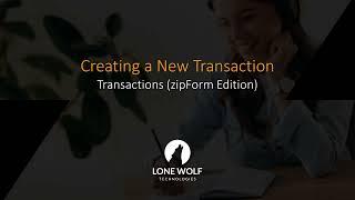 Creating a New Transaction (Transactions - zipForm Edition)