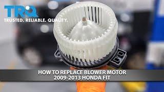 How to Replace Blower Motor 2009-2014 Honda Fit