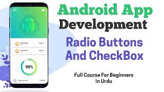 How to Create Radio Buttons and CheckBox | Android Course For Beginners in Urdu/Hindi