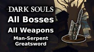 Dark Souls Man-Serpent Greatsword Playthrough || All Bosses All Weapons Challenge - Part 1