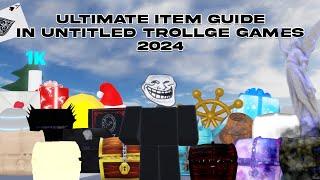 Ultimate Item Guide in Untitled Trollge Games 2024