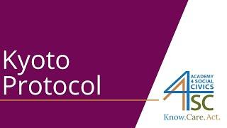 Kyoto Protocol: Whoever Released It Must Decrease It - Environment Series | Academy 4 Social Change