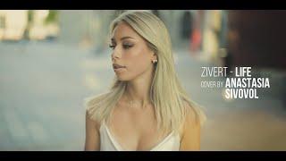 LIFE - Zivert (Cover by Anastasia Sivovol)