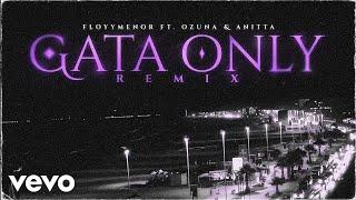 FloyyMenor, Anitta, Ozuna - GATA ONLY REMIX (Audio Oficial)