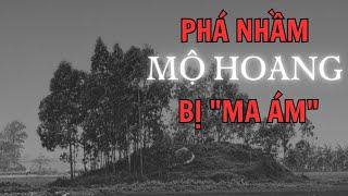 [TẬP 123] Bị ma ám vì phá "nhà" của người âm #bianradio #mctatu