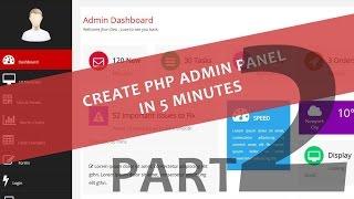 Create PHP Admin Panel In Just 5 Minutes Part 2