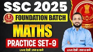 SSC 2025 (FOUNDATION BATCH) || MATHS || PRACTICE SET-9 || BY HIMANSHU SIR