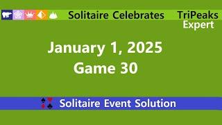 Solitaire Celebrates Game #30 | January 1, 2025 Event | TriPeaks Expert