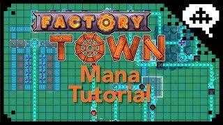 Factory Town Complete Guide to Mana