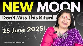 25 June 2025 New Moon Rituals to Manifest Powerful Change