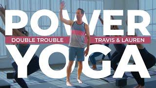 60 Min Power Yoga Flow: Boost Strength & Flexibility with Travis & Lauren