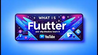 Flutter Explained: What It Is and Why You Should Learn It!