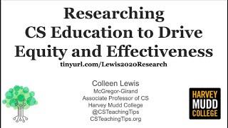 Researching CS Education to Drive Equity and Effectiveness - Colleen Lewis