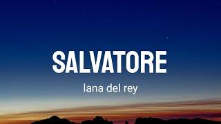 Salvatore - Lana Del Rey (Lyrics)