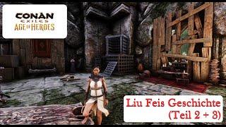 Conan Exiles - Age of Heroes Kapitel 1 - Liu Feis Geschichte (Teil 2 + 3)