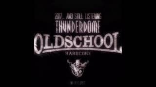 Thunderdome Oldschool Hardcore 2017...And Still Listening (Mix By E SpyrE)