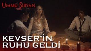 Ümmü Sibyan - Kevser'in Ruhu Geldi