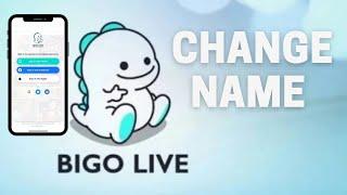 How to Change Your Name on Bigo Live 2021