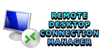 Remote desktop connection manager