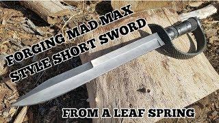 Forging A Mad Max Style Sword From A Leaf Spring