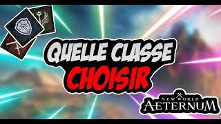 NEW WORLD AETERNUM ► QUELLE CLASSE ET ARMES CHOISIR ? | GAMEPLAY, BUILD & GUIDE COMPLET